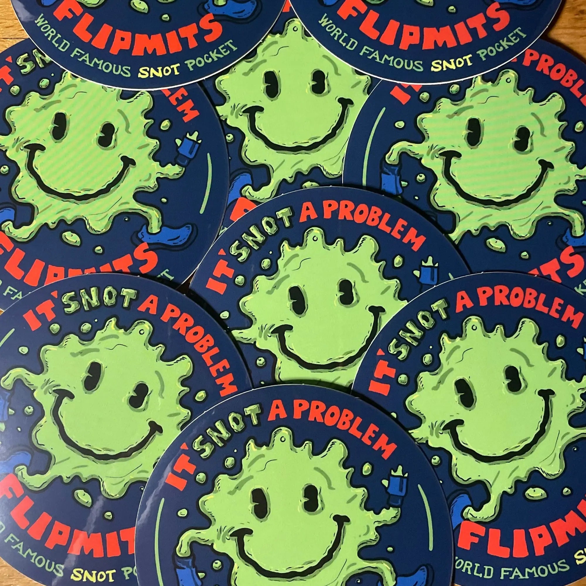 Snot A Problem Sticker - FLIPMITS