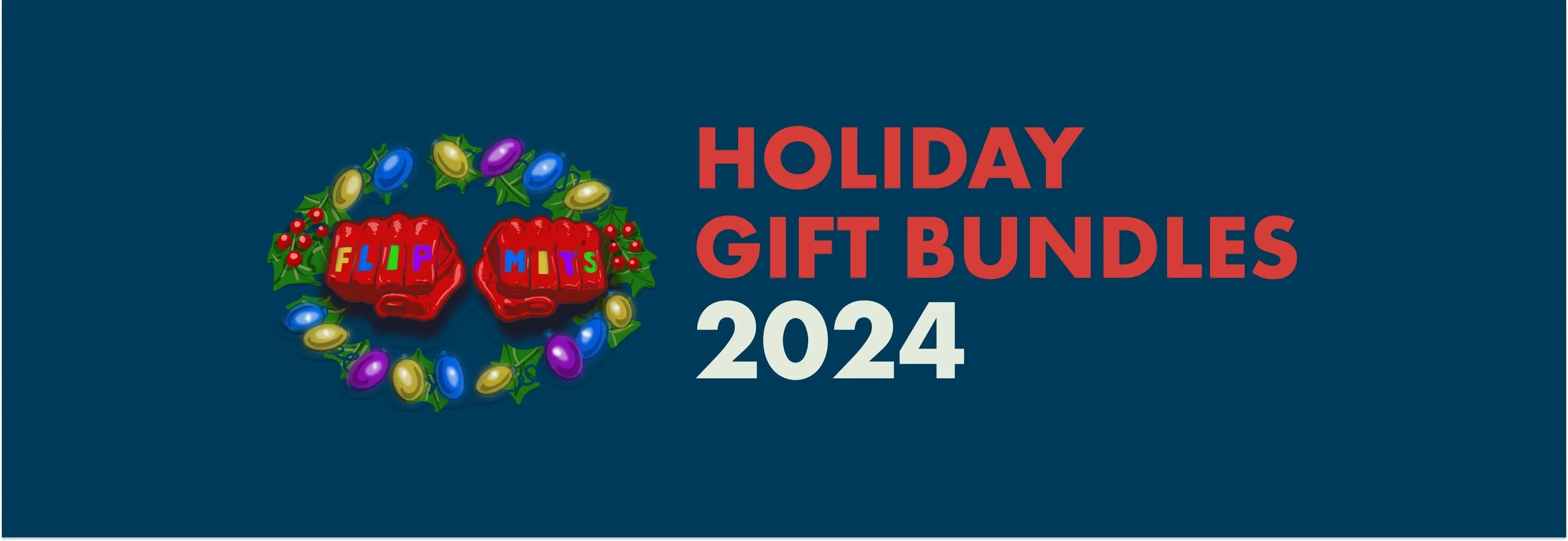 HOLIDAY GIFT BUNDLES - FLIPMITS
